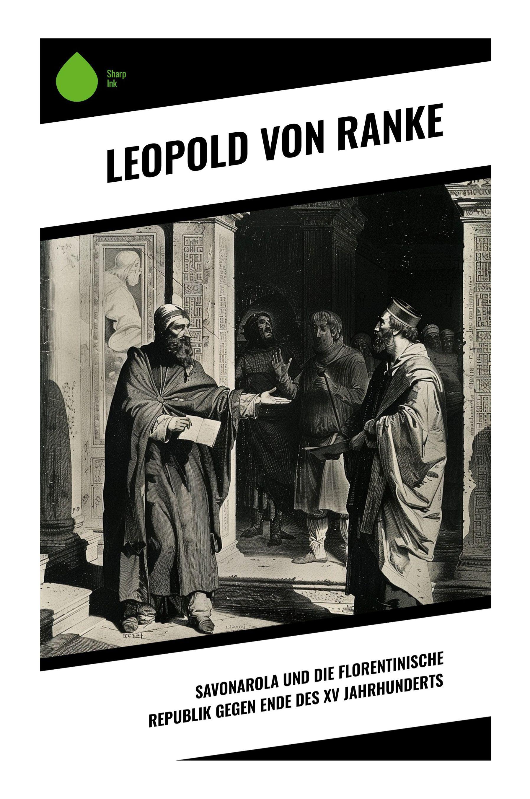 Vorderes Coverbild Savonarola und die florentinische Republik gegen Ende des XV Jahrhunderts