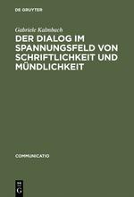 Vorderes Coverbild Der Dialog im Spannungsfeld von Schriftlichkeit und Mündlichkeit