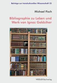 Vorderes Coverbild Bibliographie zu Leben und Werk von Ignaz Goldziher
