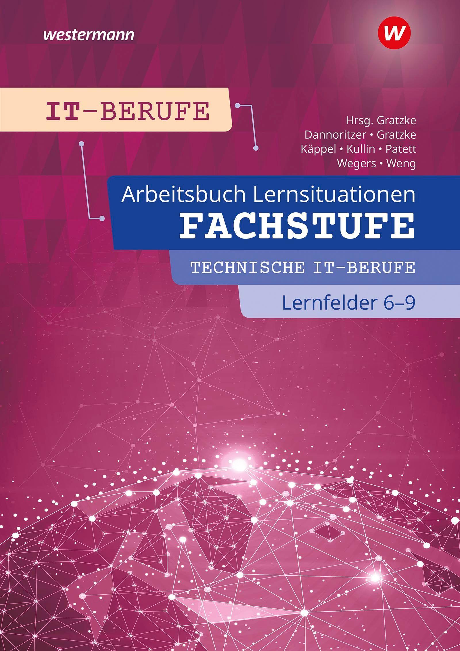 Vorderes Coverbild IT-Berufe. Fachstufe Technische IT-Berufe Lernfelder 6-9 Arbeitsbuch