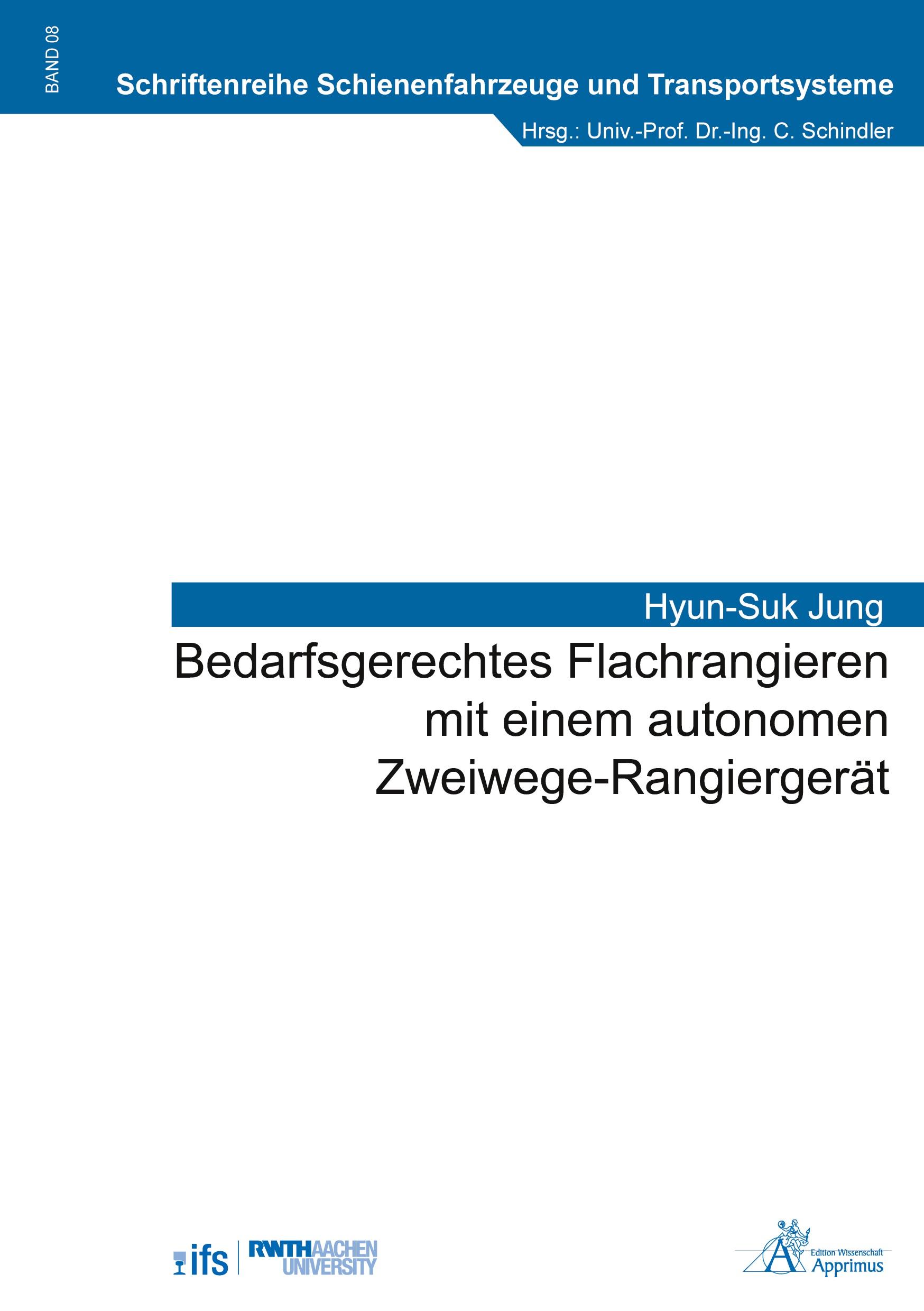 Vorderes Coverbild Bedarfsgerechtes Flachrangieren mit einem autonomen Zweiwege-Rangiergerät