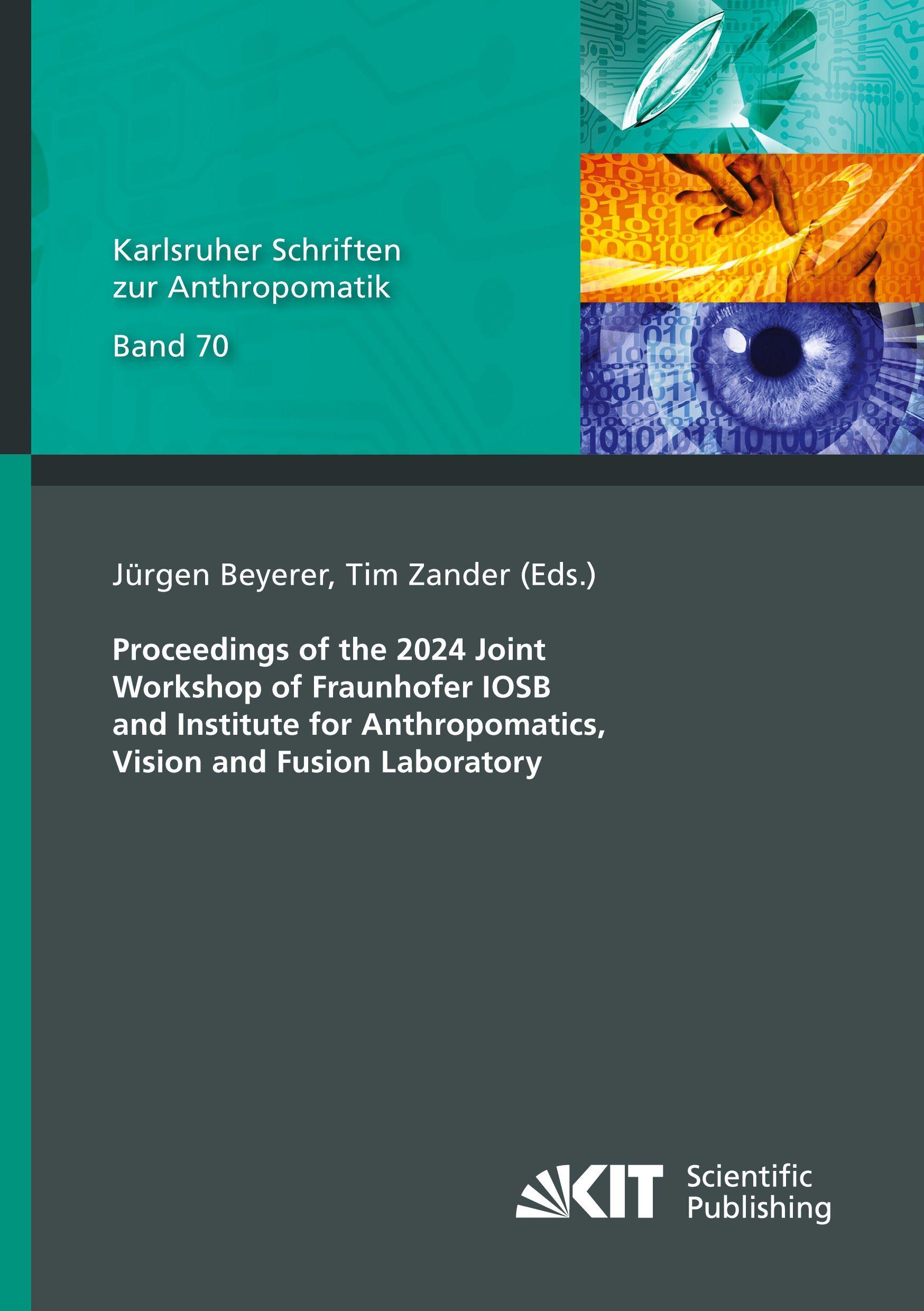 Vorderes Coverbild Proceedings of the 2024 Joint Workshop of Fraunhofer IOSB and Institute for Anthropomatics, Vision and Fusion Laboratory