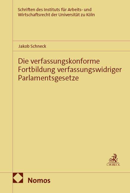 Vorderes Coverbild Die verfassungskonforme Fortbildung verfassungswidriger Parlamentsgesetze