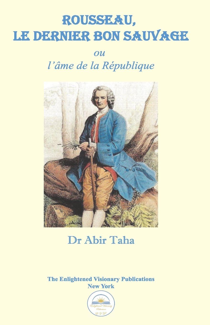 Vorderes Coverbild Rousseau, le dernier bon sauvage,  ou l'âme de la République