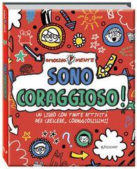 Vorderes Coverbild Sono coraggioso! Un libro con tante attività per crescere... coraggiosissimi!