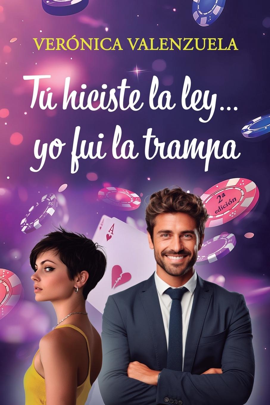 Vorderes Coverbild Tú hiciste la ley...yo fui la trampa. 2º Edición