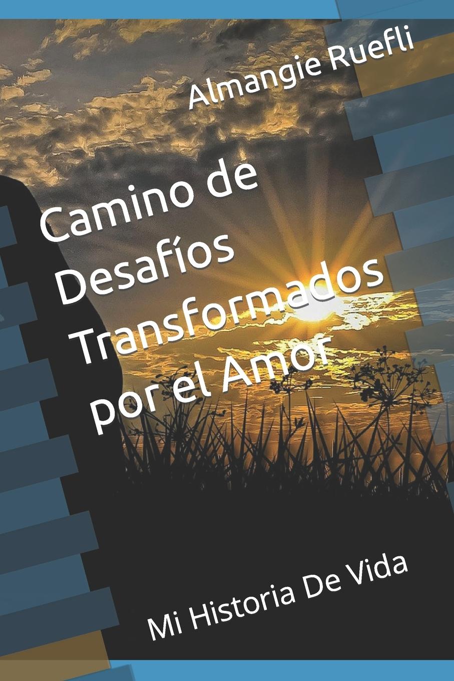 Vorderes Coverbild Camino de Desafíos Transformados por el Amor