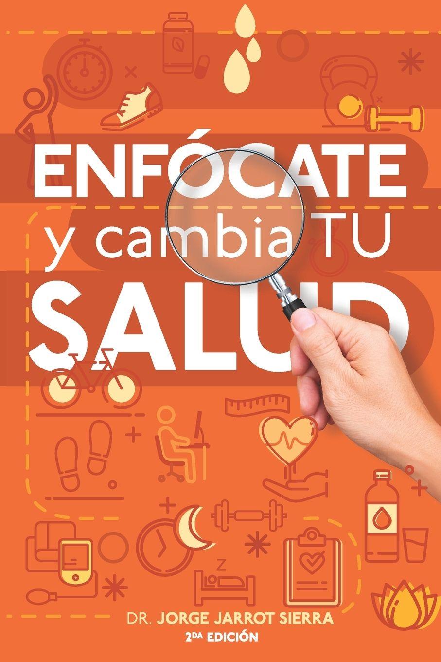 Vorderes Coverbild Enfócate y cambia tu salud - Segunda edición