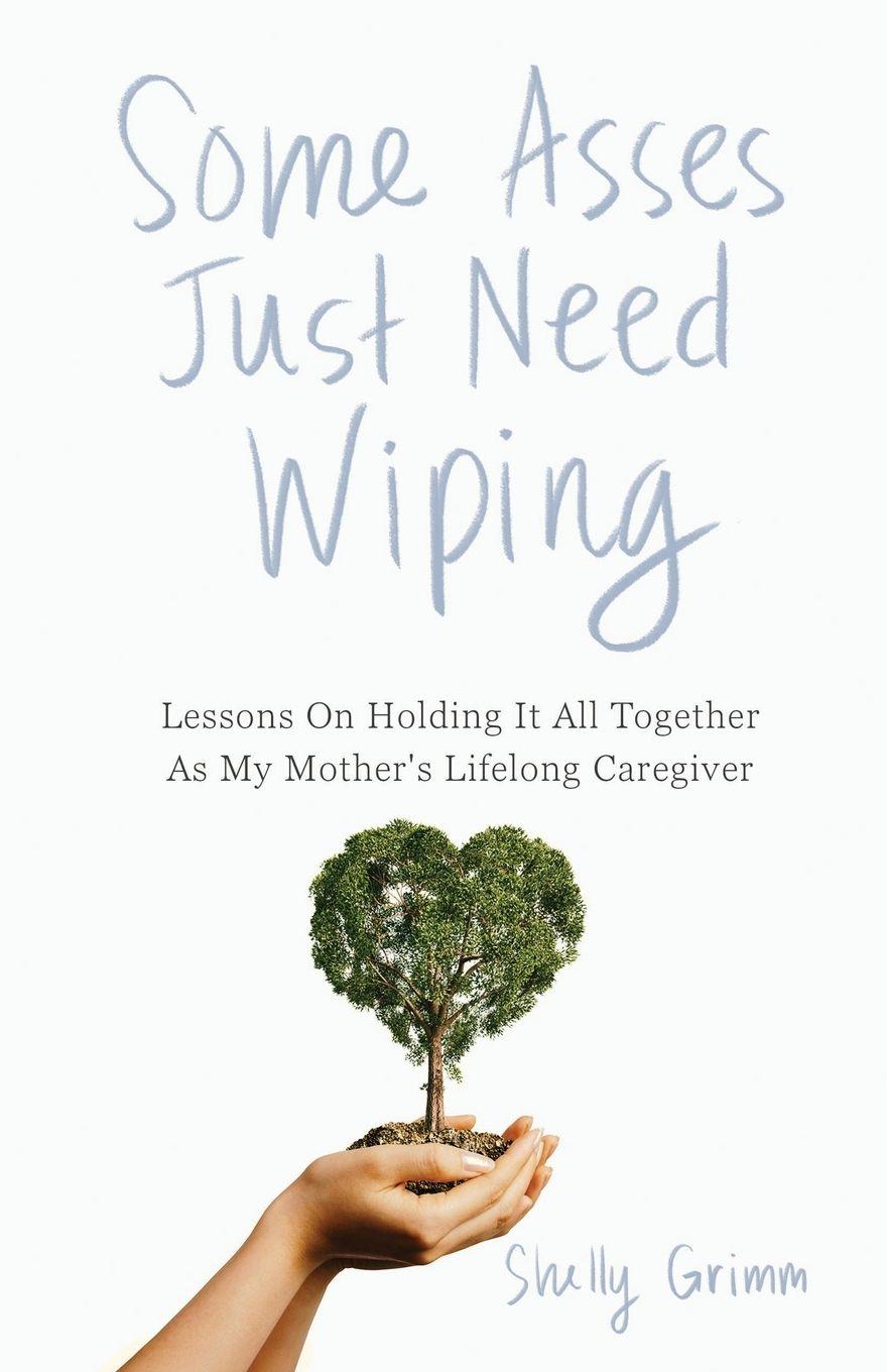 Vorderes Coverbild Some Asses Just Need Wiping