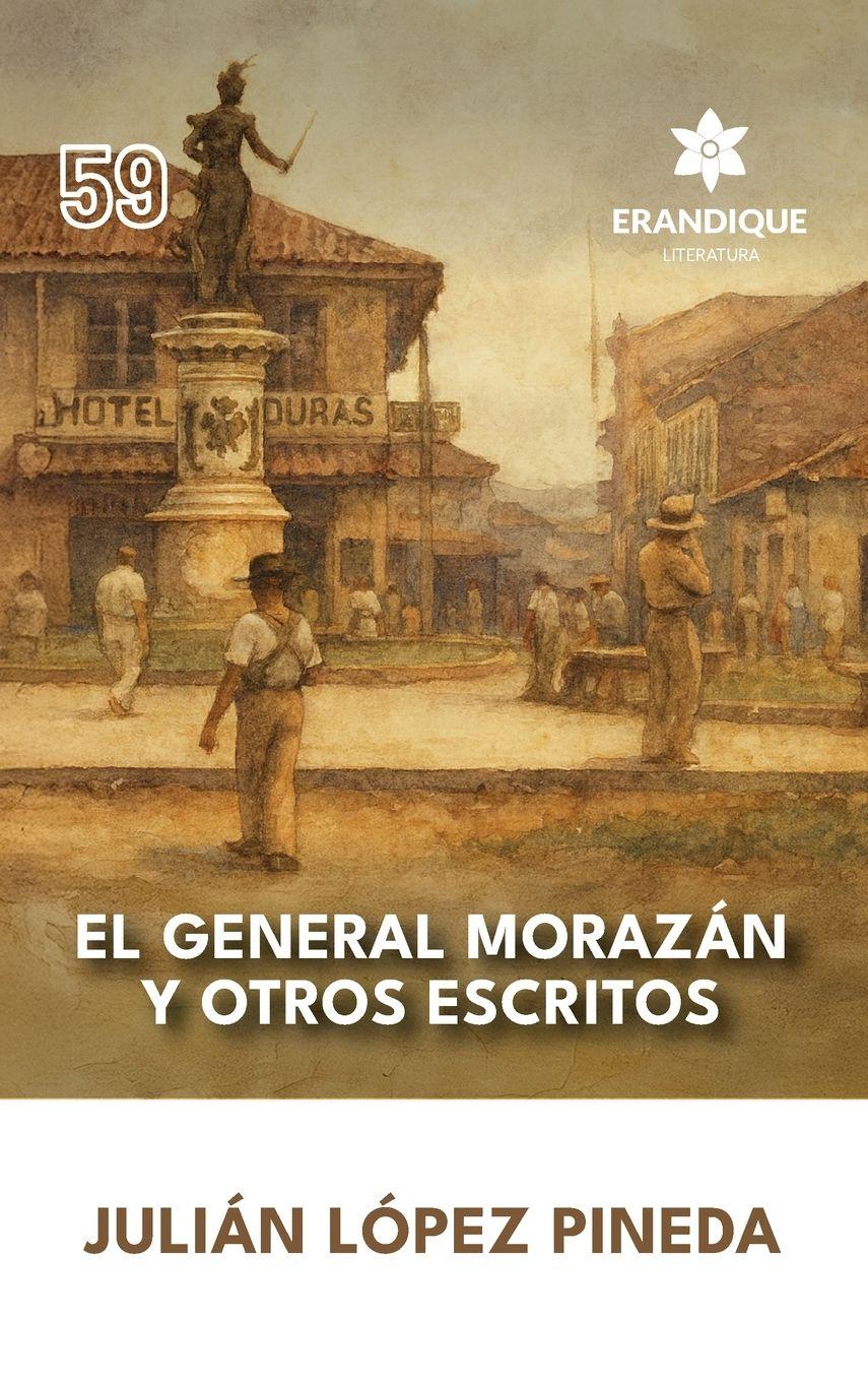Vorderes Coverbild El General Morazán y otros escritos