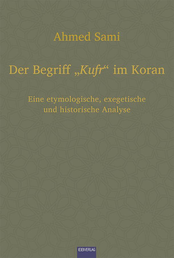 Vorderes Coverbild Der Begriff "Kufr" im Koran