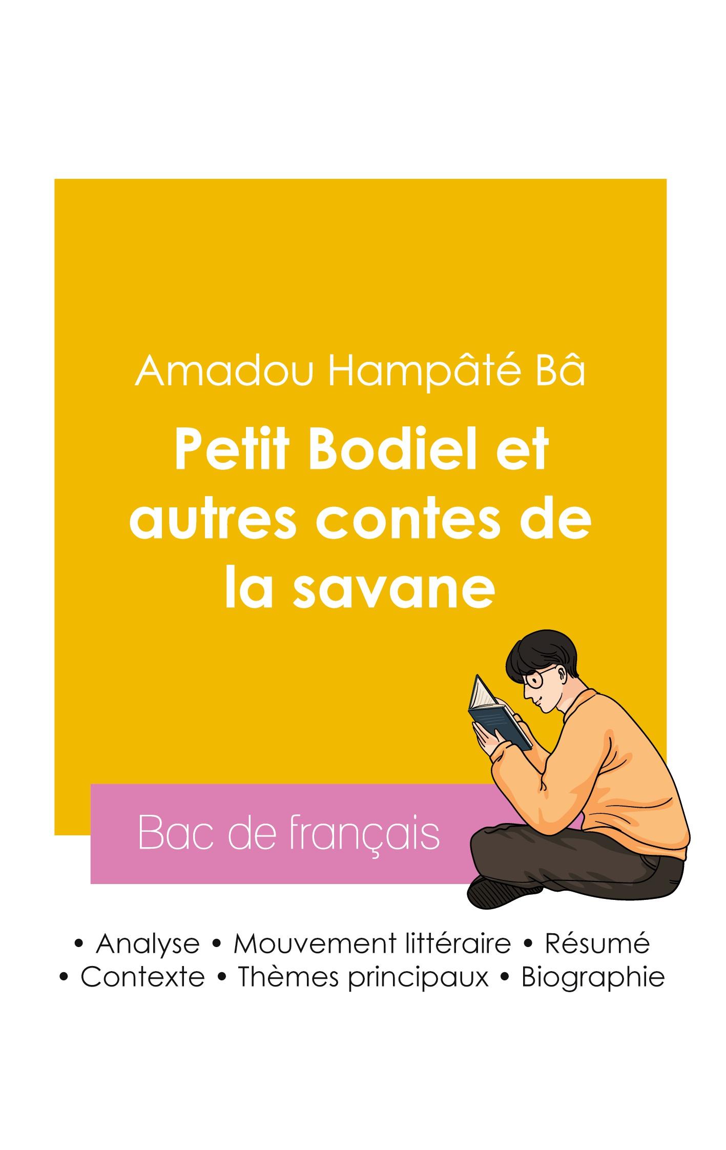 Vorderes Coverbild Réussir son Bac de français 2026 : Analyse du recueil Petit Bodiel et autres contes de la savane de Amadou Hampâté Bâ