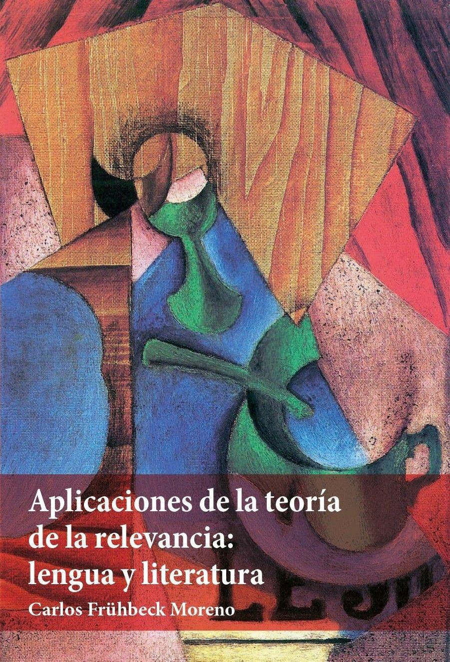 Vorderes Coverbild Aplicaciones de la teoría de la relevancia : lengua y literatura