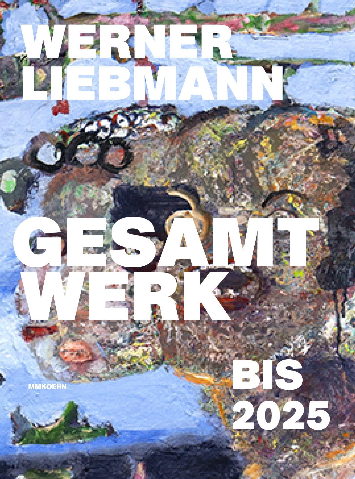 Vorderes Coverbild Werner Liebmann: Gesamtwerk bis 2025