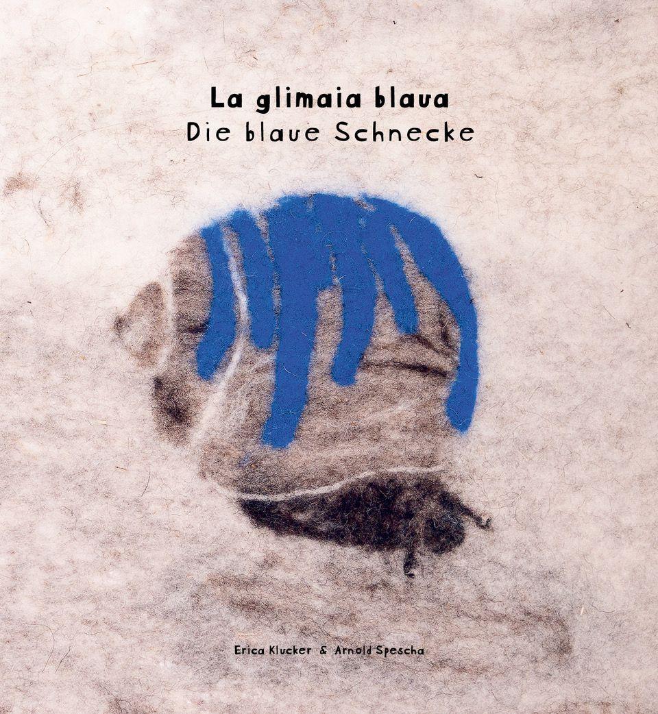 Vorderes Coverbild La glimaia blaua - Die blaue Schnecke