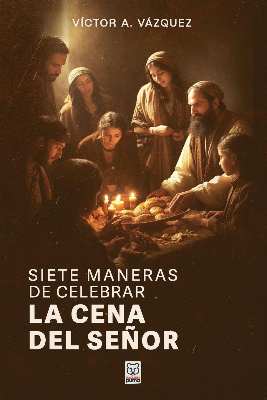 Vorderes Coverbild SIETE MANERAS DE CELEBRAR LA CENA DEL SEÑOR