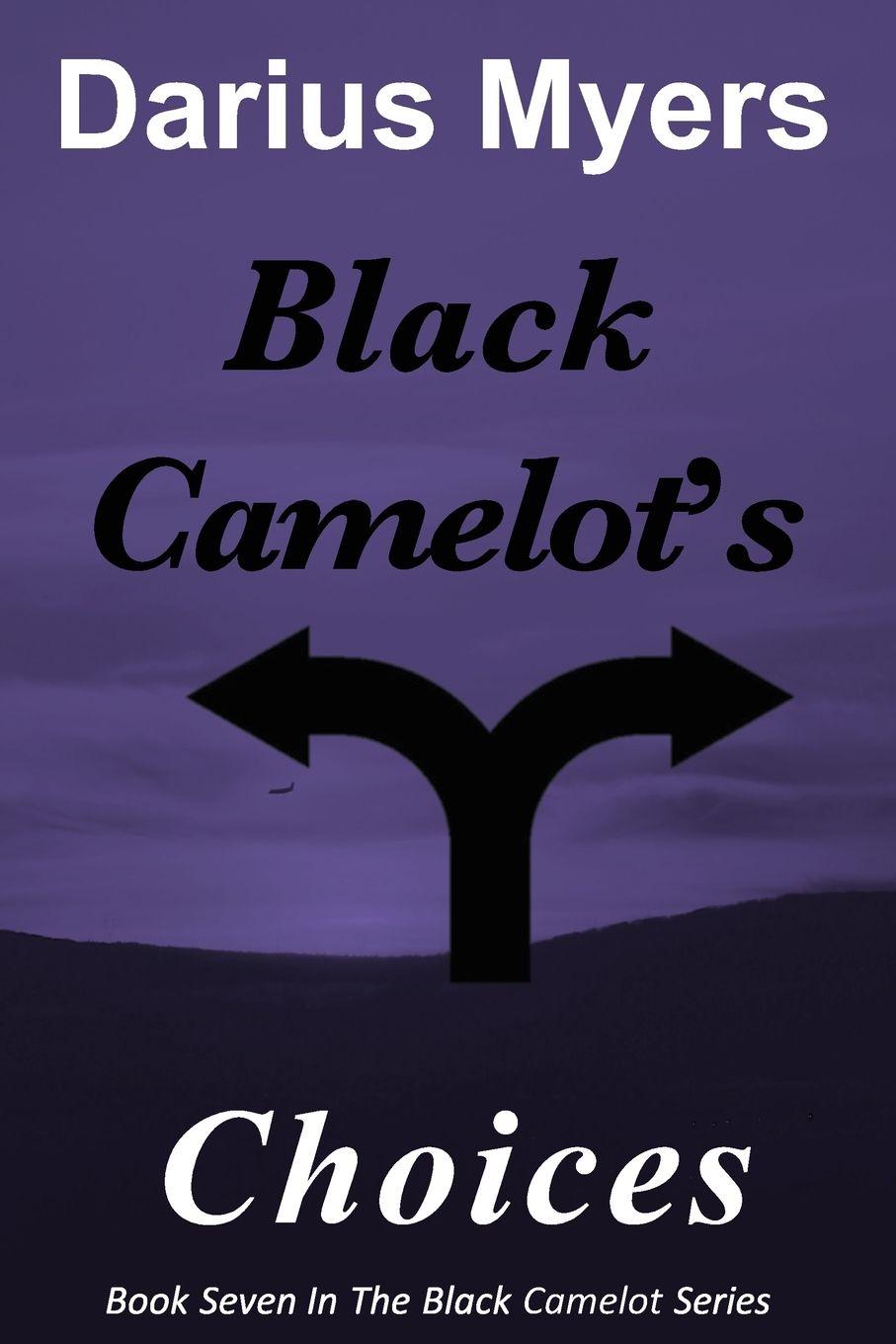 Vorderes Coverbild Black Camelot's Choices
