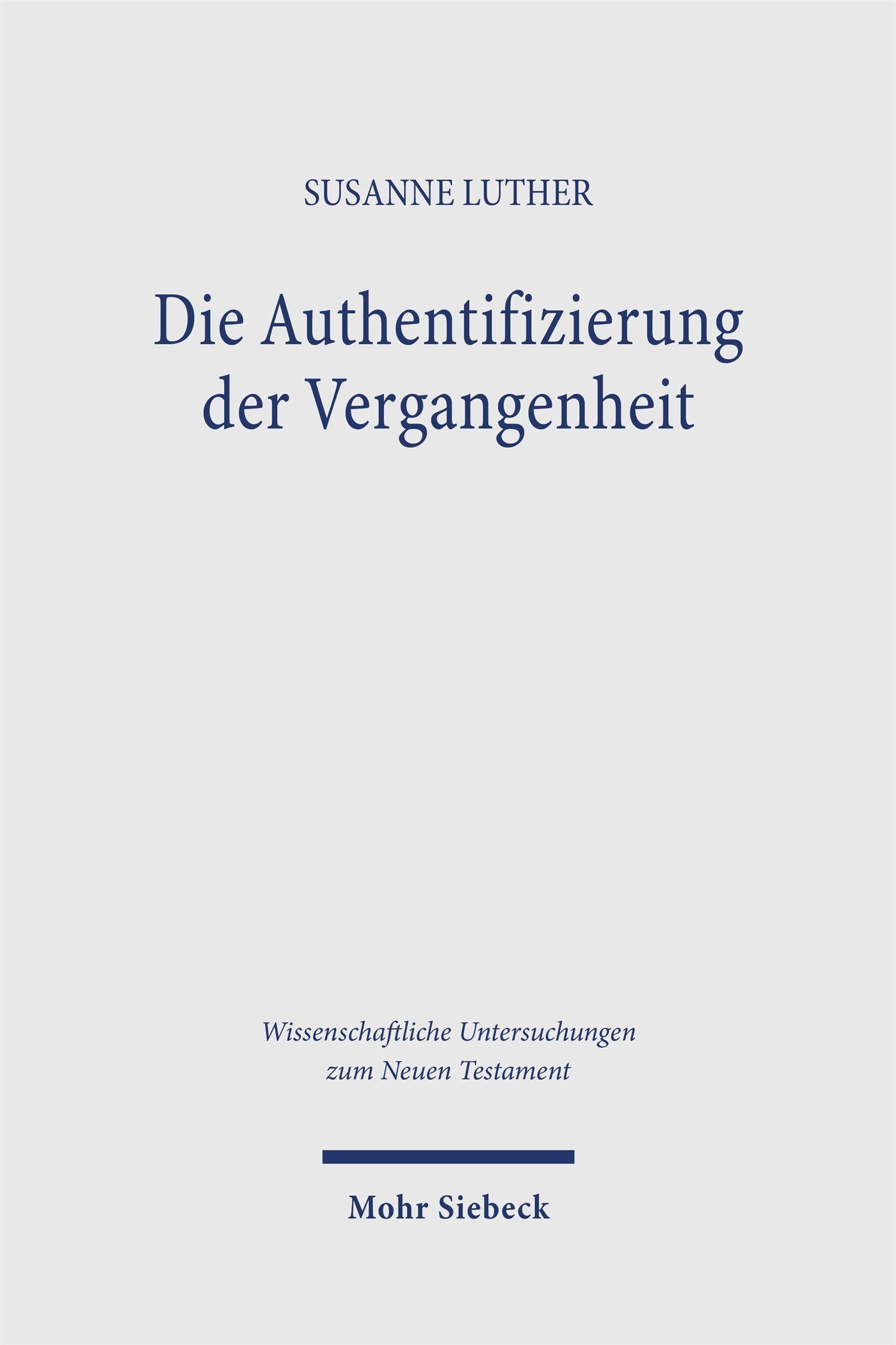 Vorderes Coverbild Die Authentifizierung der Vergangenheit