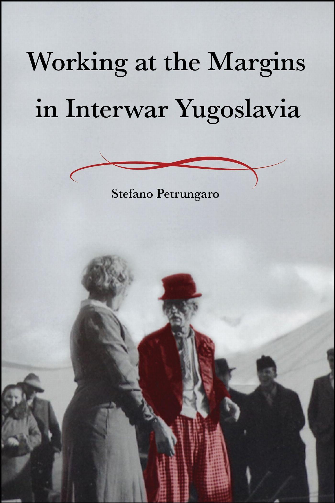 Vorderes Coverbild Working at the Margins in Interwar Yugoslavia