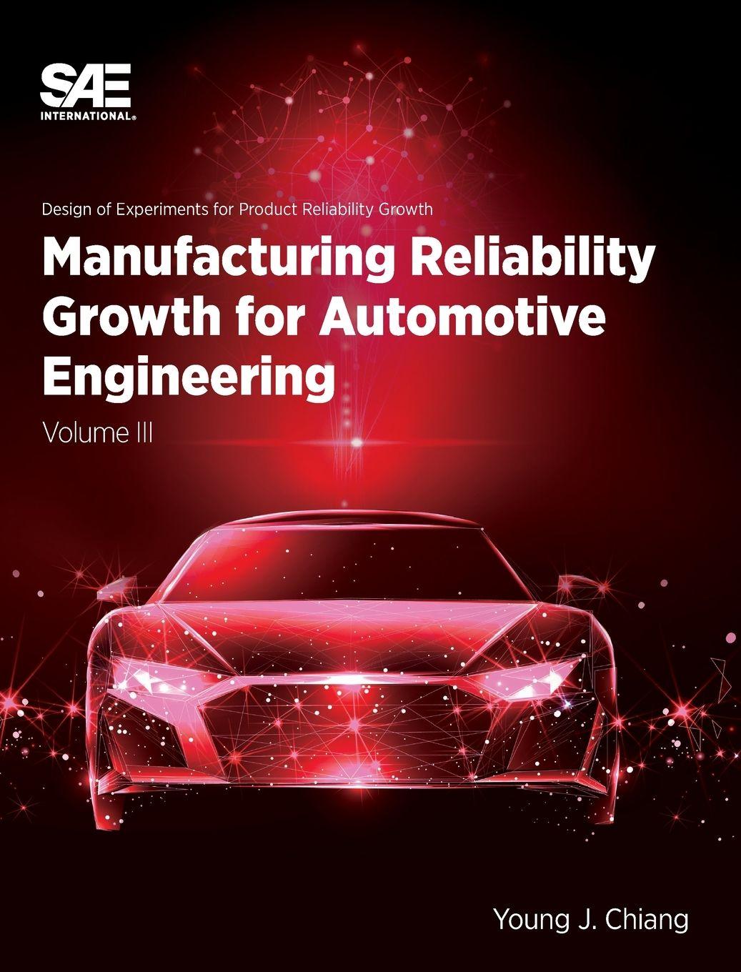 Vorderes Coverbild Manufacturing Reliability Growth for Automotive Engineering Volume III