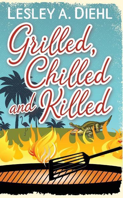 Vorderes Coverbild Grilled, Chilled and Killed