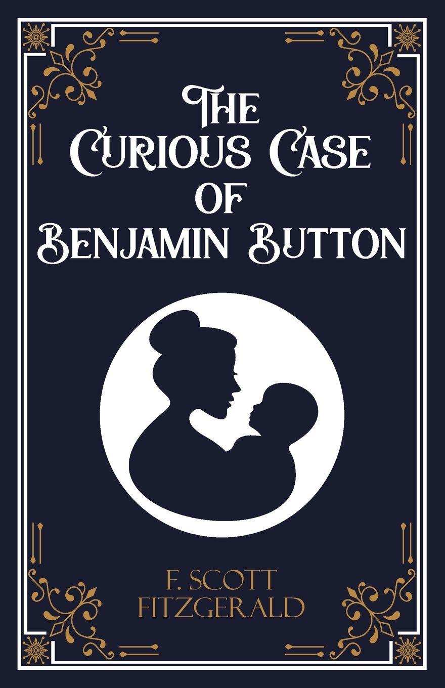 Vorderes Coverbild The Curious Case of Benjamin Button and Six Other Stories