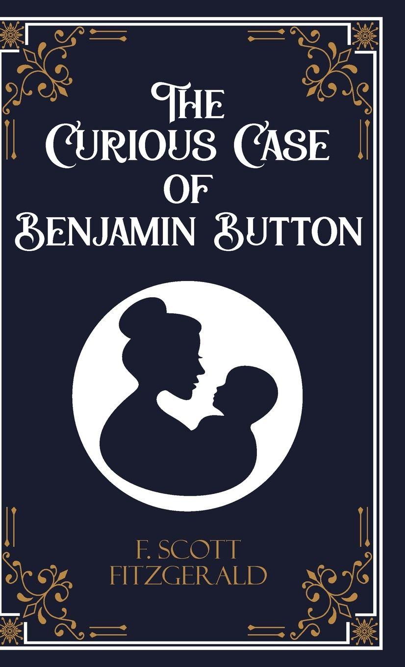 Vorderes Coverbild The Curious Case of Benjamin Button and Six Other Stories