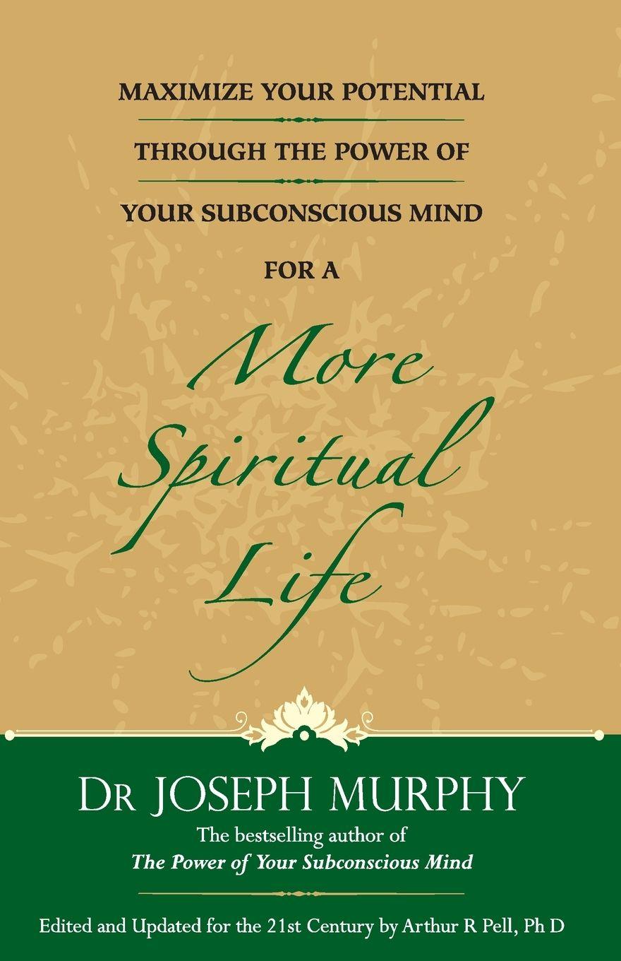 Vorderes Coverbild Maximize Your Potential Through The Power Of Your Subconscious Mind For A More Spiritual Life (English)
