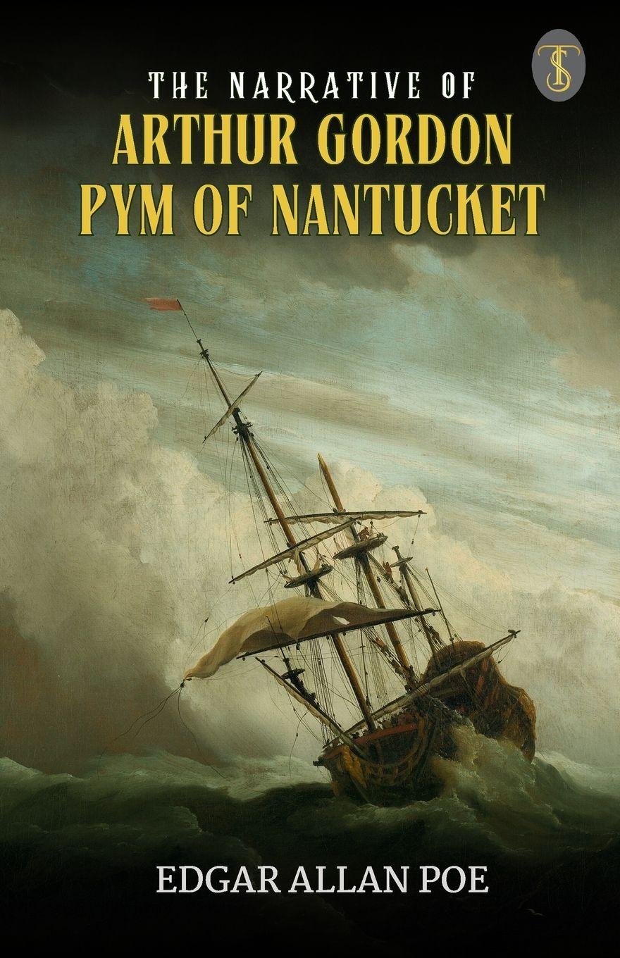 Vorderes Coverbild The Narrative Of Arthur Gordon Pym Of Nantucket