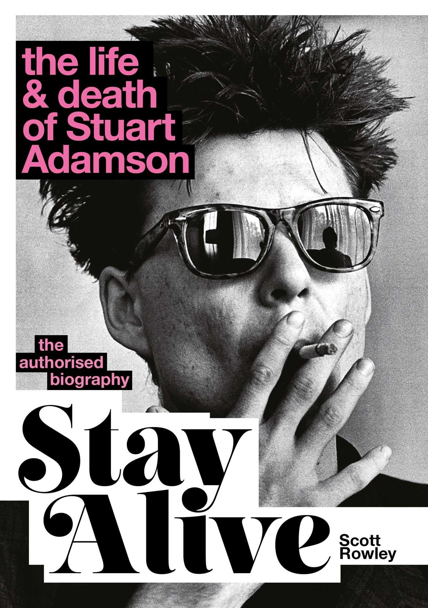Vorderes Coverbild Stay Alive: The Life and Death of Stuart Adamson