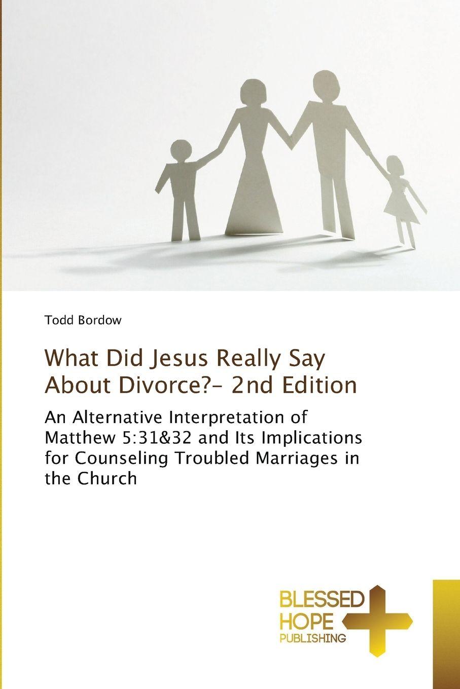 Vorderes Coverbild What Did Jesus Really Say About Divorce?- 2nd Edition