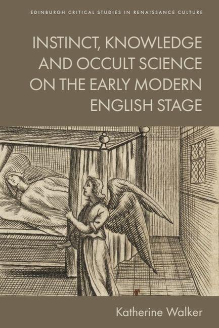 Vorderes Coverbild Instinct, Knowledge and Occult Science on the Early Modern English Stage