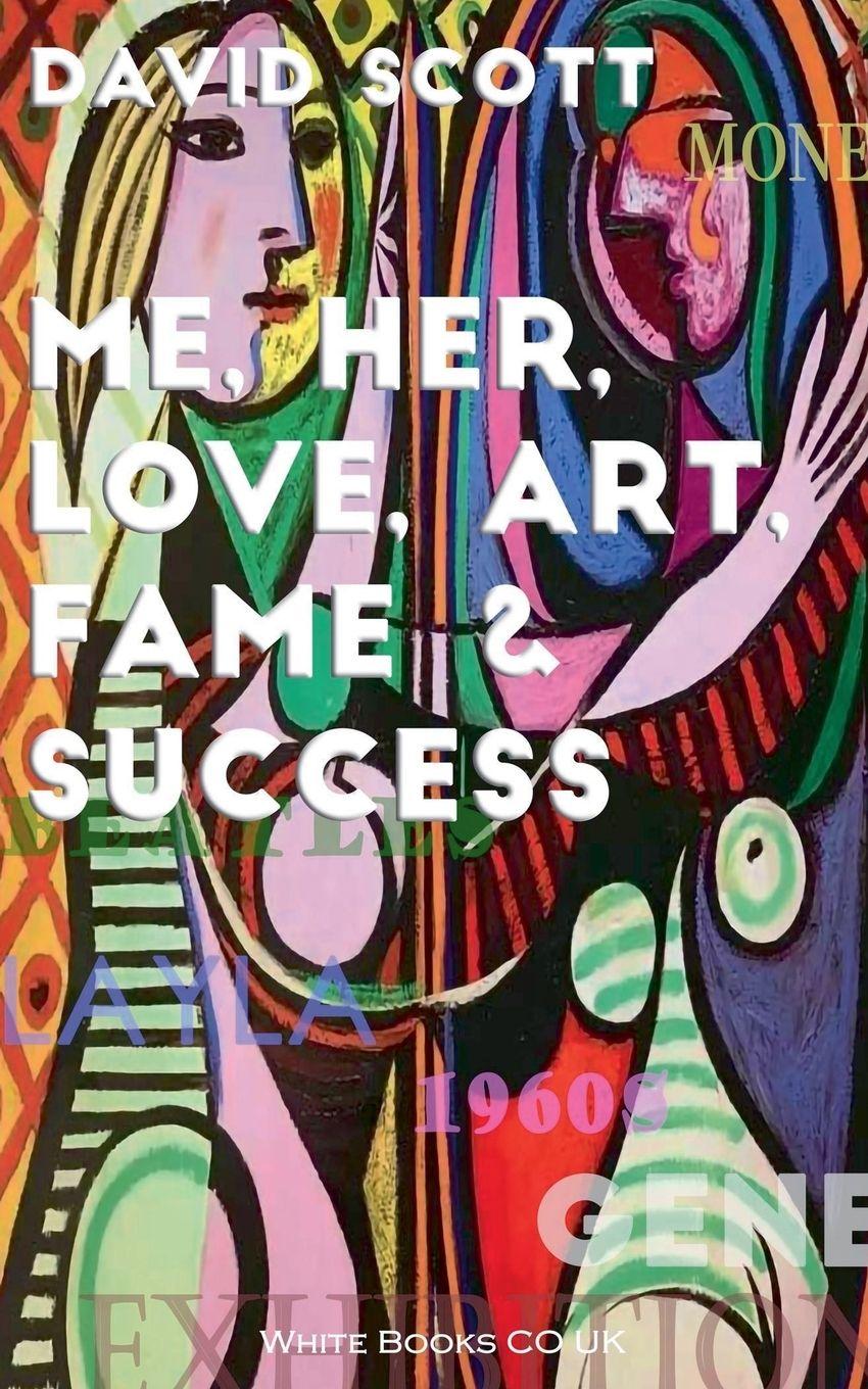 Vorderes Coverbild Me, Her, Love, Art, Fame & Success