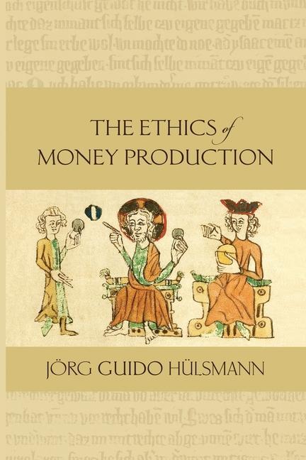Vorderes Coverbild The Ethics of Money Production