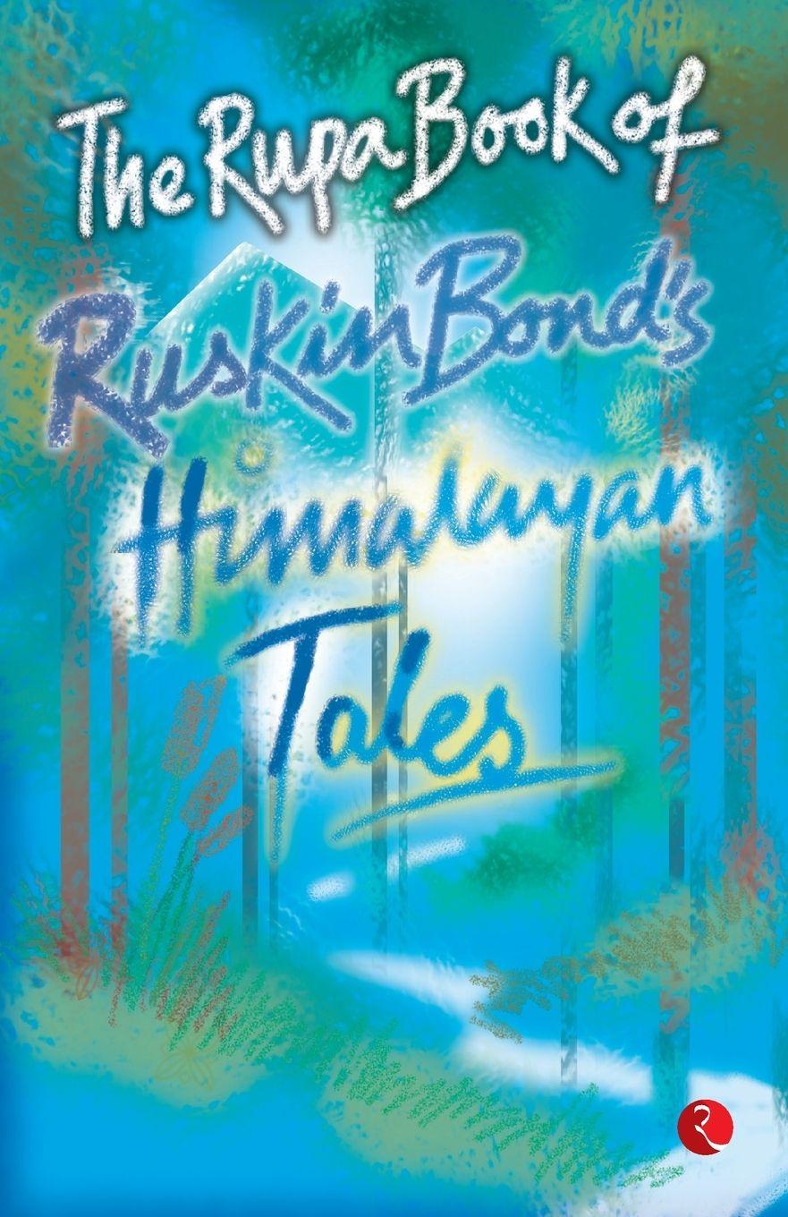 Vorderes Coverbild THE RUPA BOOK OF RUSKIN BONDS HIMALAYAN TALES
