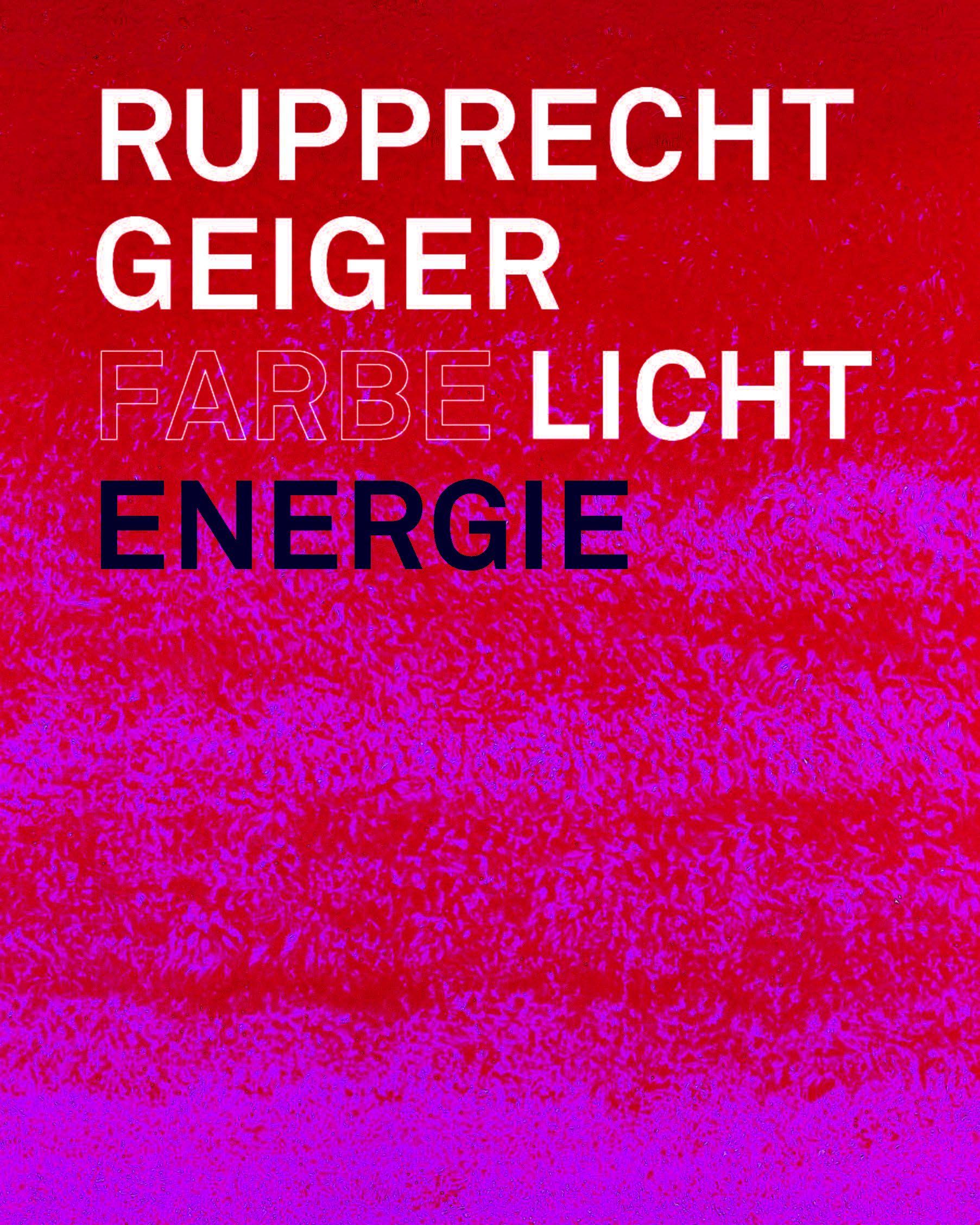 Vorderes Coverbild Rupprecht Geiger: Farbe - Licht - Energie