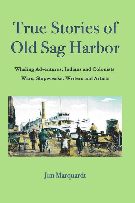Vorderes Coverbild True Stories of Old Sag Harbor