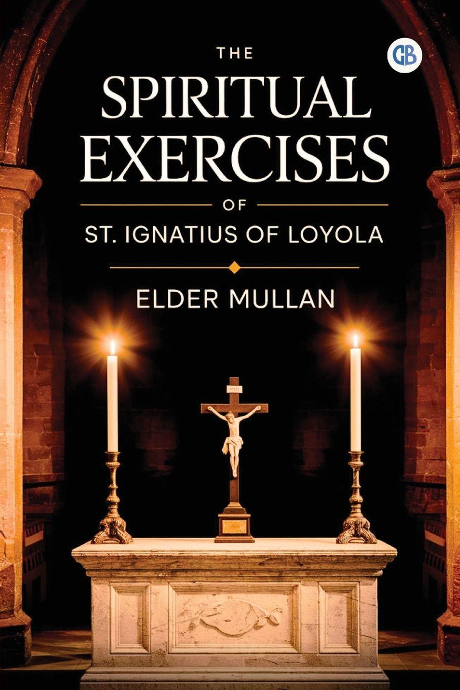 Vorderes Coverbild The Spiritual Exercises of St. Ignatius of Loyola