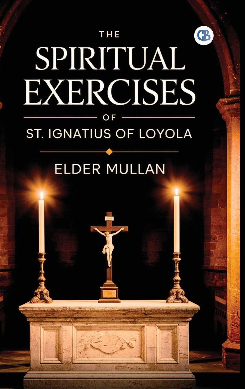 Vorderes Coverbild The Spiritual Exercises of St. Ignatius of Loyola