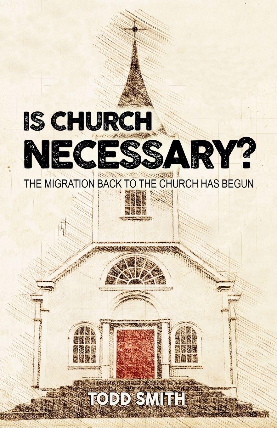 Vorderes Coverbild Is Church Necessary?