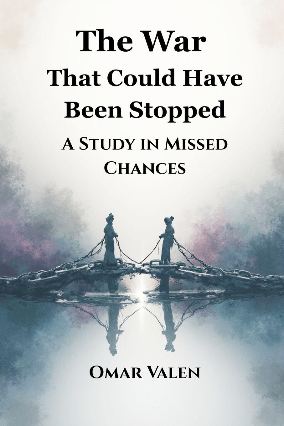 Vorderes Coverbild The War That Could Have Been Stopped