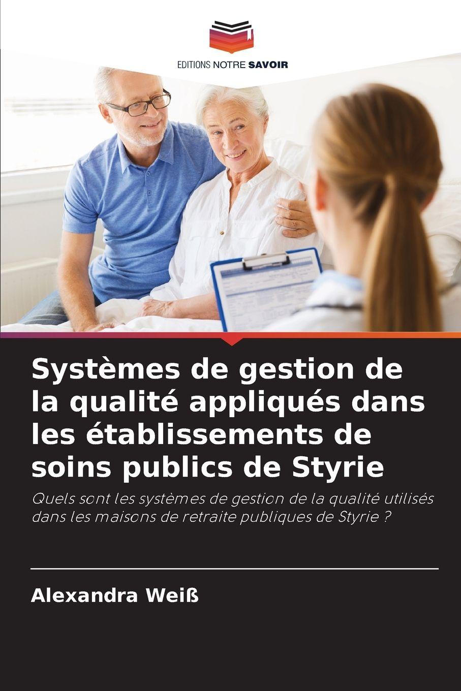 Vorderes Coverbild Systèmes de gestion de la qualité appliqués dans les établissements de soins publics de Styrie