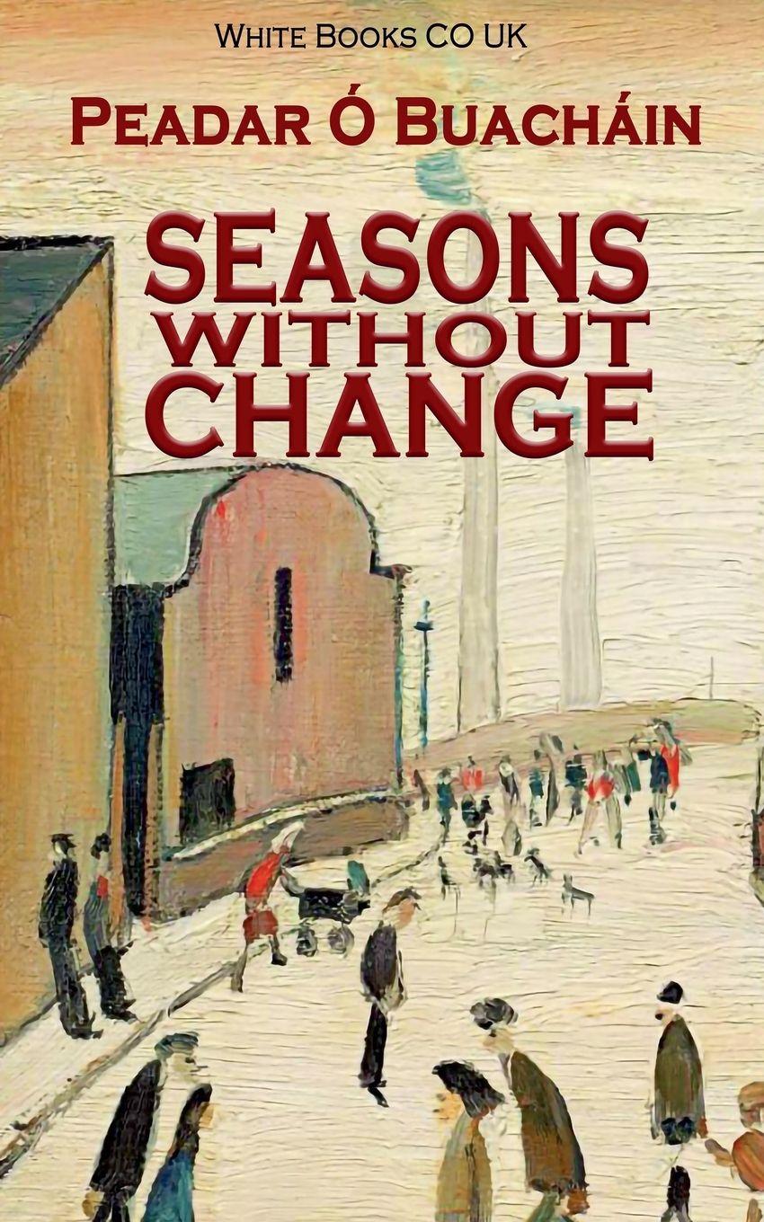 Vorderes Coverbild Seasons Without Change by Peadar Ó Buacháin