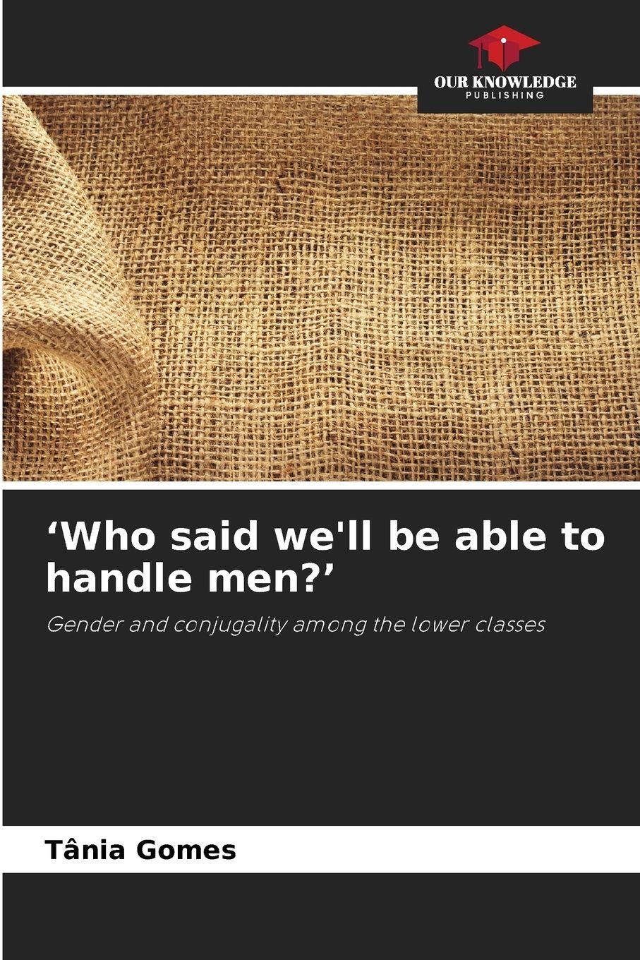 Vorderes Coverbild 'Who said we'll be able to handle men?'