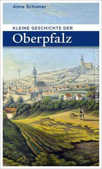 Vorderes Coverbild Kleine Geschichte der Oberpfalz