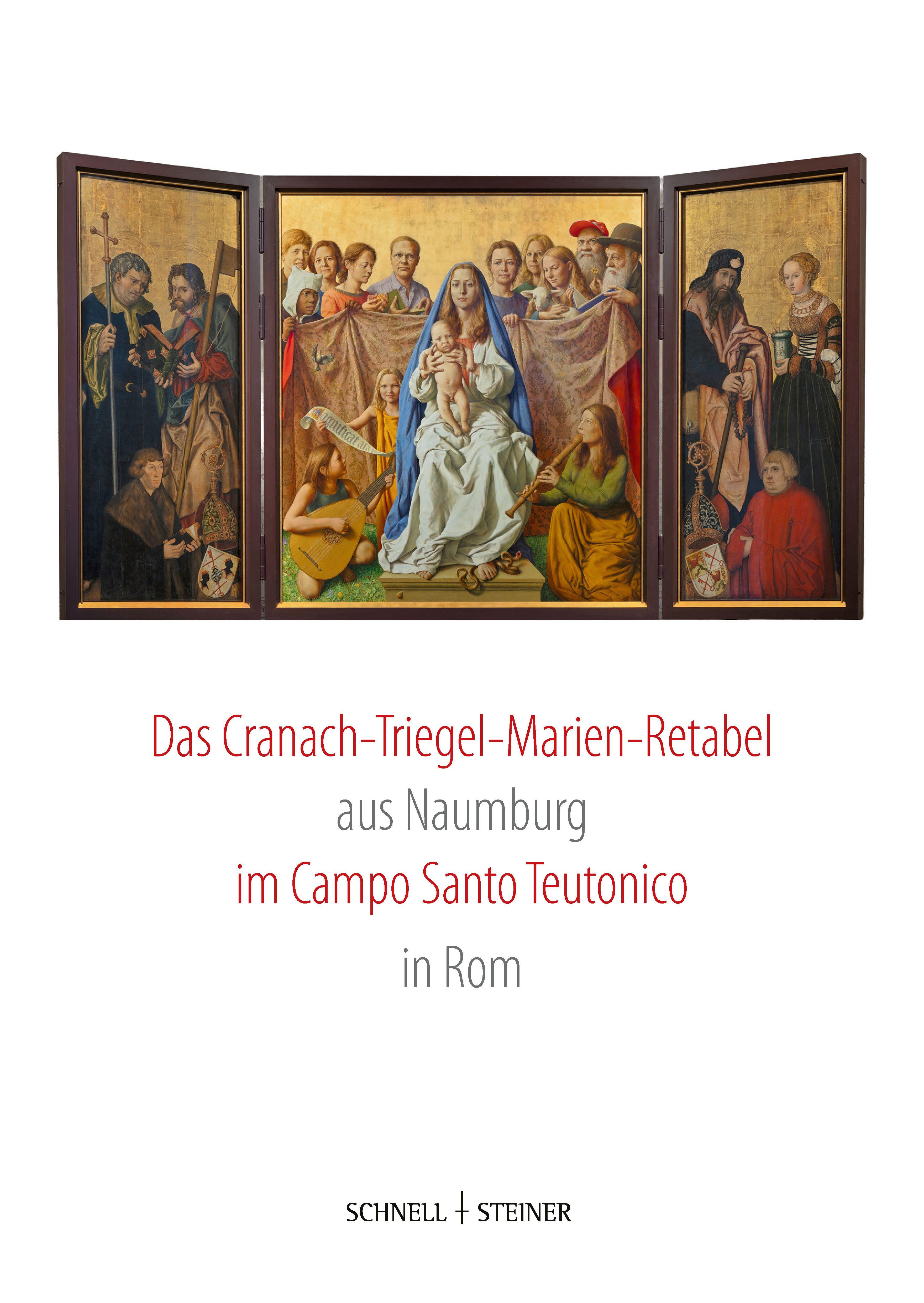 Vorderes Coverbild Das Cranach-Triegel-Marien-Retabel aus Naumburg im Campo Santo Teutonico in Rom