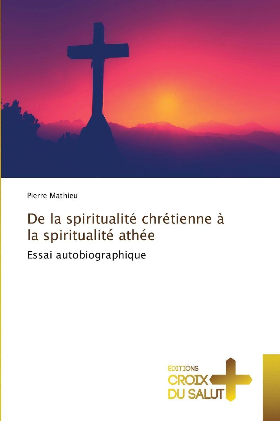 Vorderes Coverbild De la spiritualité chrétienne à la spiritualité athée