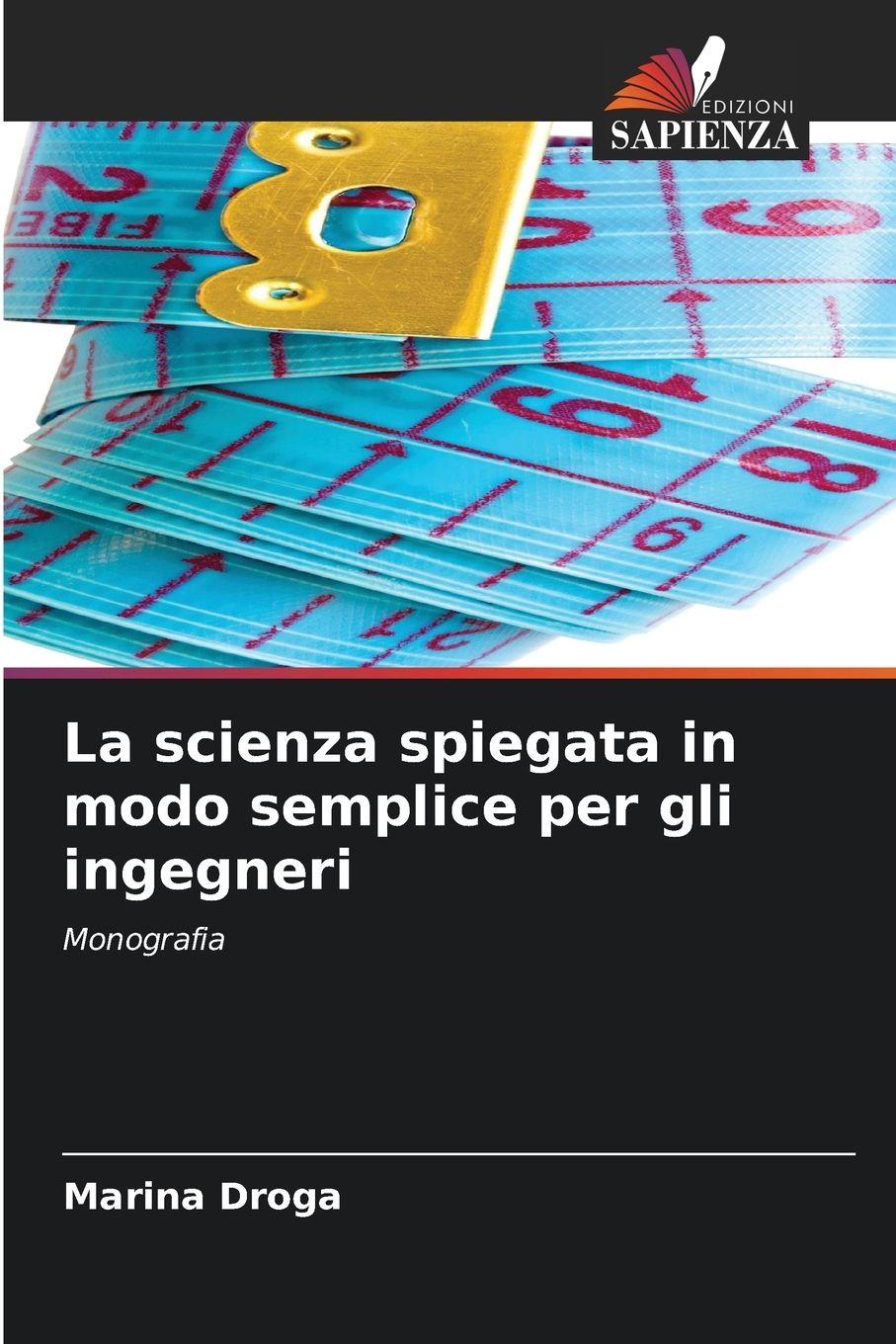 Vorderes Coverbild La scienza spiegata in modo semplice per gli ingegneri