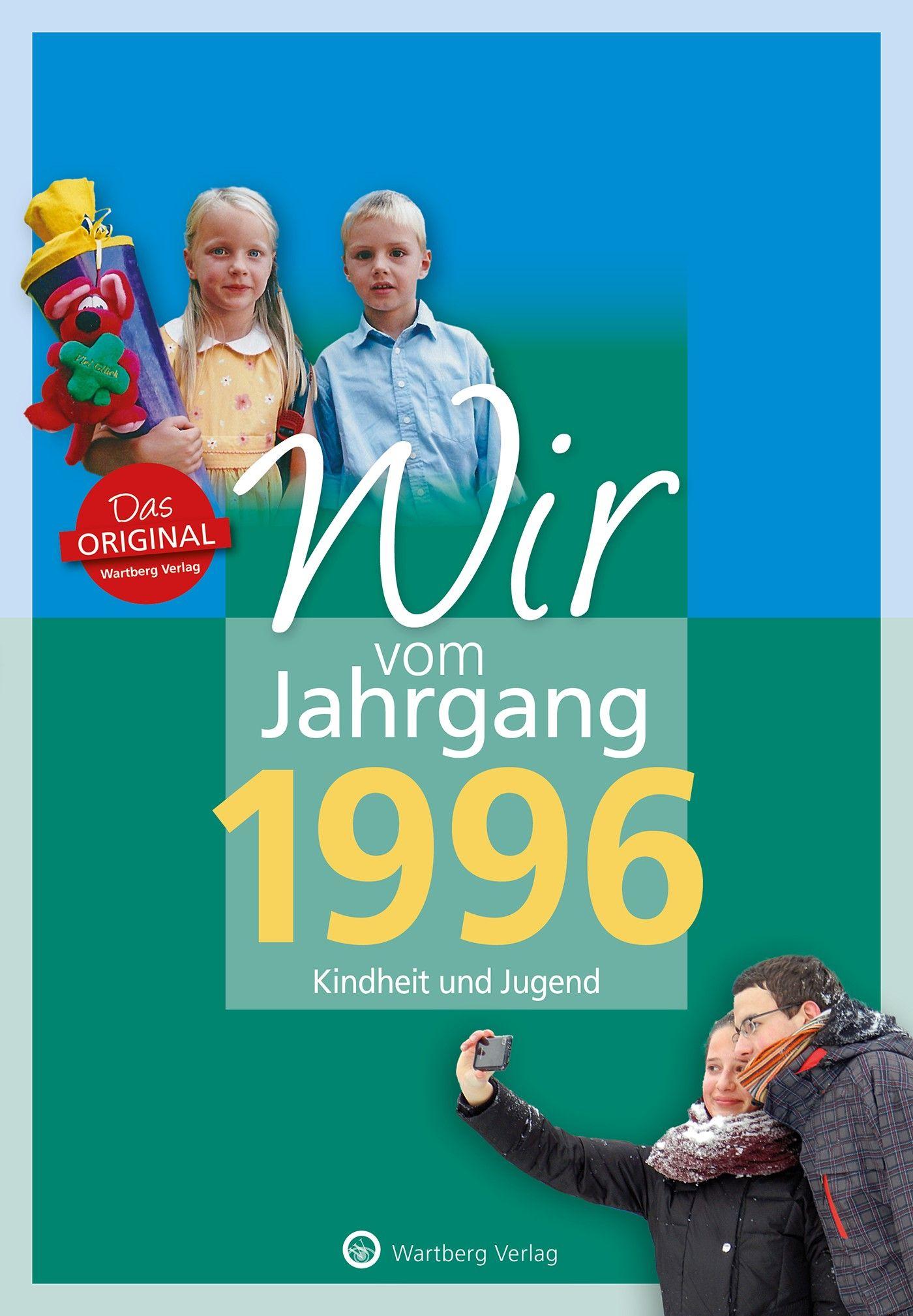 Vorderes Coverbild Wir vom Jahrgang 1996 - Kindheit und Jugend