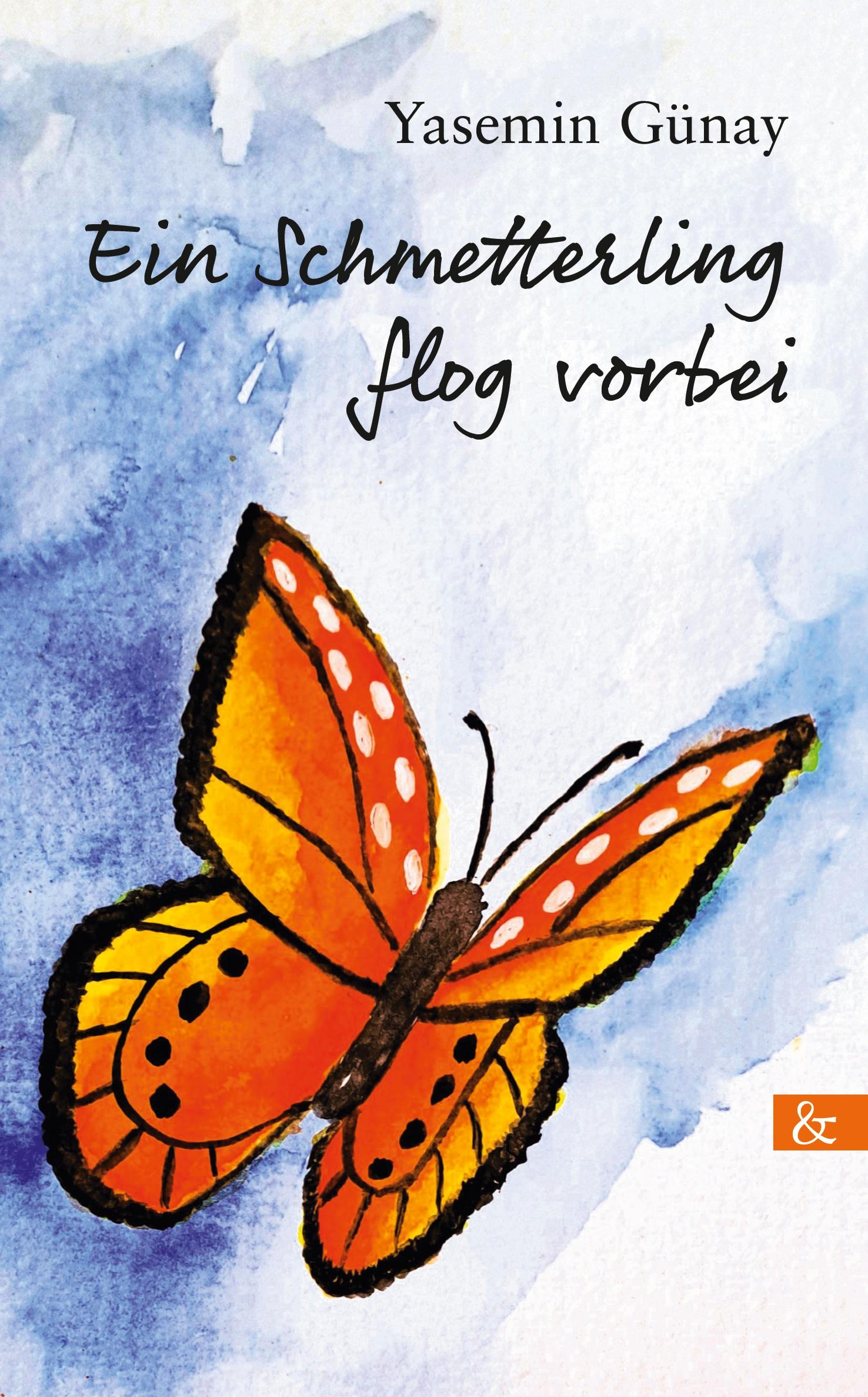 Vorderes Coverbild Ein Schmetterling flog vorbei